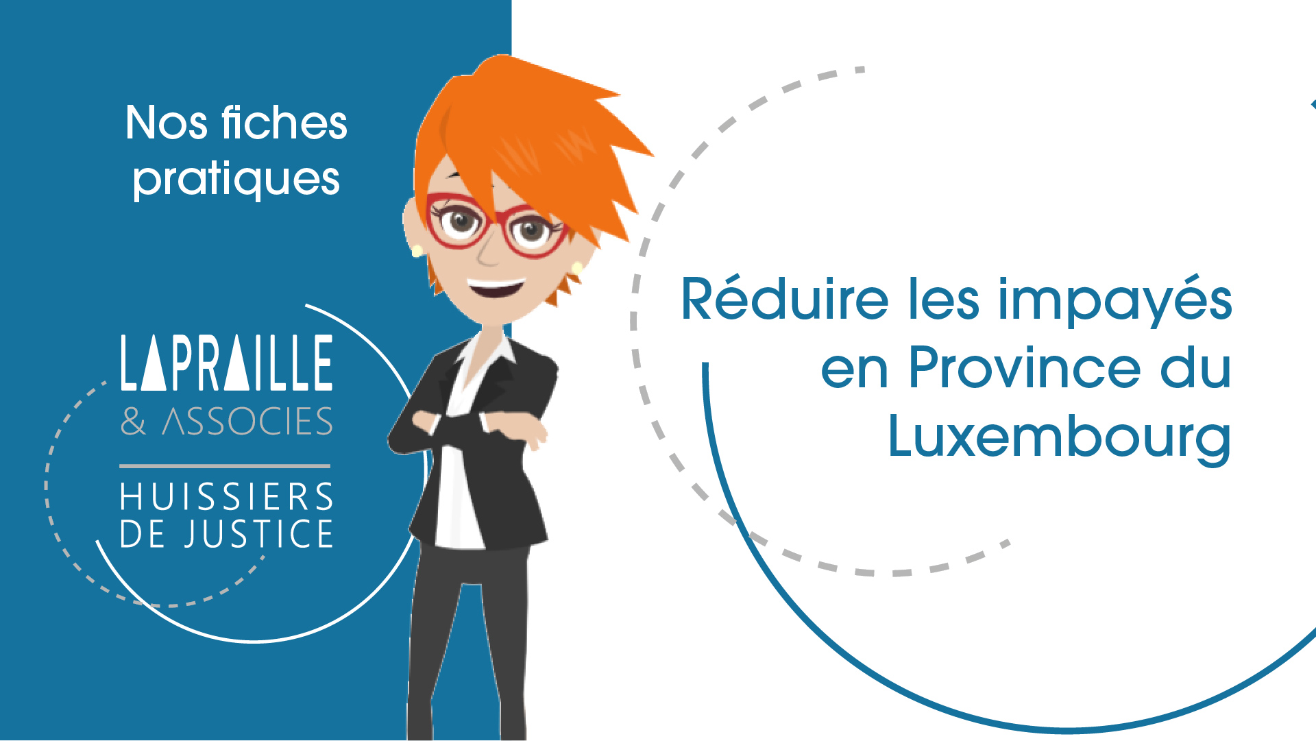 Vidéo explicative sur la réduction des impayés en Province de Luxembourg réalisée par l'Etude Lapraille et Associés, huissiers de justice actifs en Province de Luxembourg.